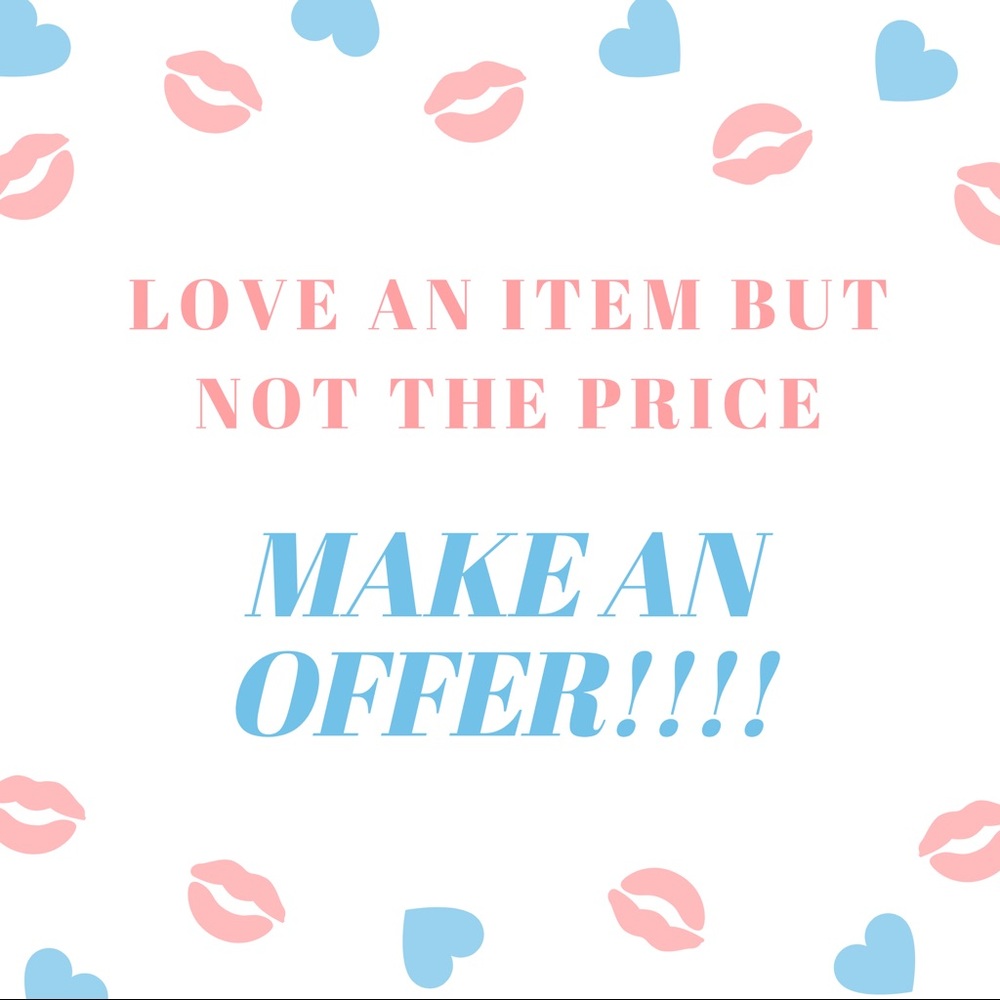 I ACCEPT ALL REASONABLE OFFERS!